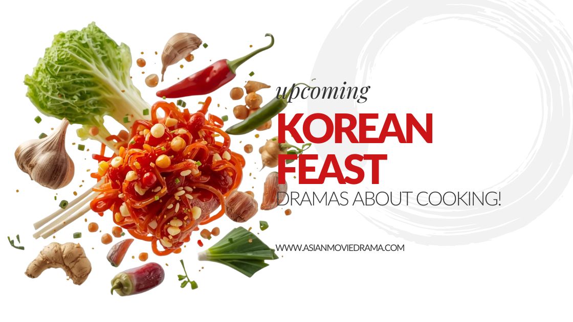 The Korean Feast: K-Dramas About Cooking That Will Leave an Unforgettable Taste